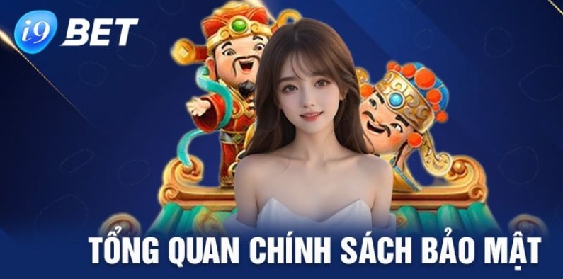 Tổng quan chính sách bảo mật I9bet